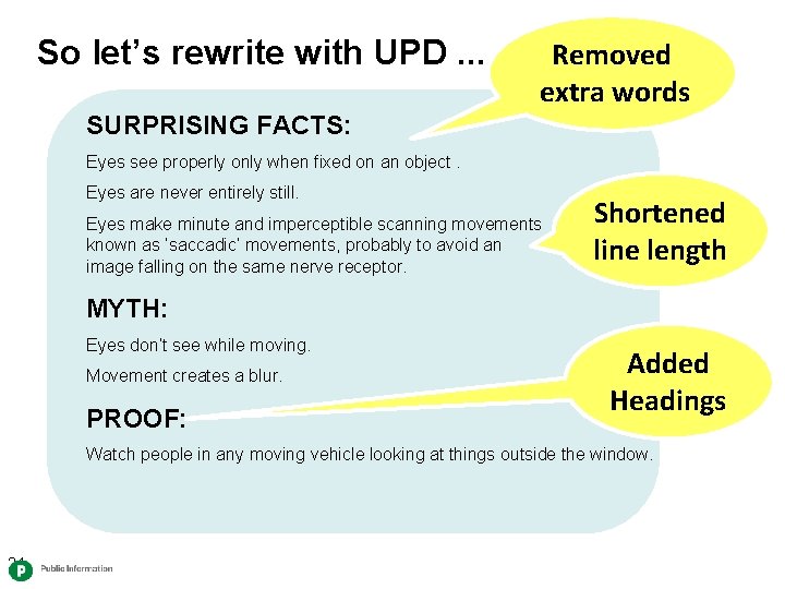 So let’s rewrite with UPD. . . Removed extra words SURPRISING FACTS: Eyes see