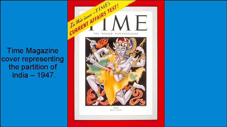 Time Magazine cover representing the partition of India – 1947. 