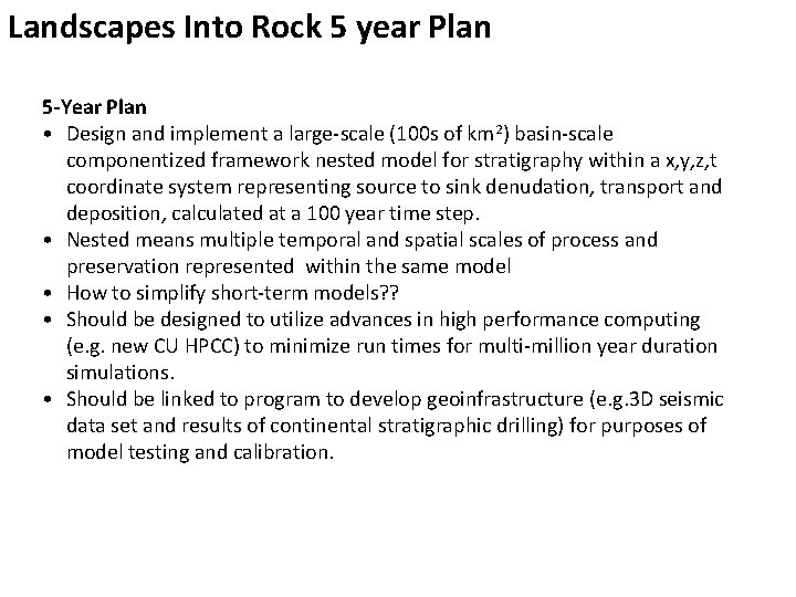 Landscapes Into Rock 5 year Plan 5 -Year Plan • Design and implement a