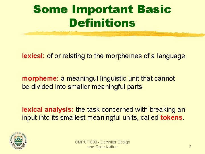 Some Important Basic Definitions lexical: of or relating to the morphemes of a language.