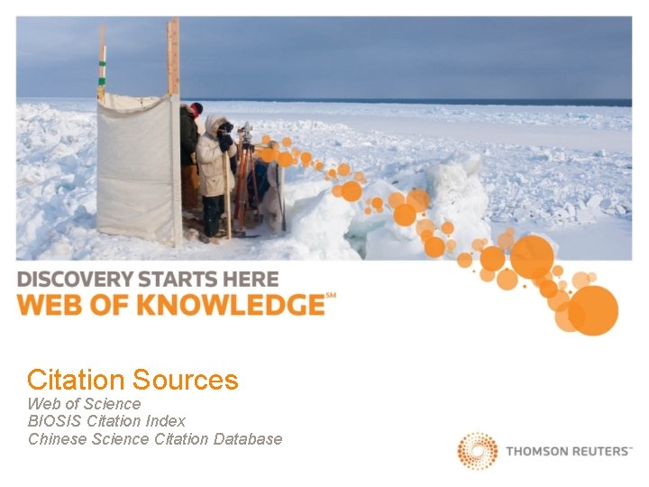 Citation Sources Web of Science BIOSIS Citation Index Chinese Science Citation Database 