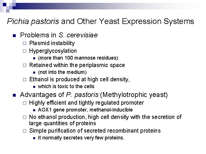 Pichia pastoris and Other Yeast Expression Systems n Problems in S. cerevisiae Plasmid instability