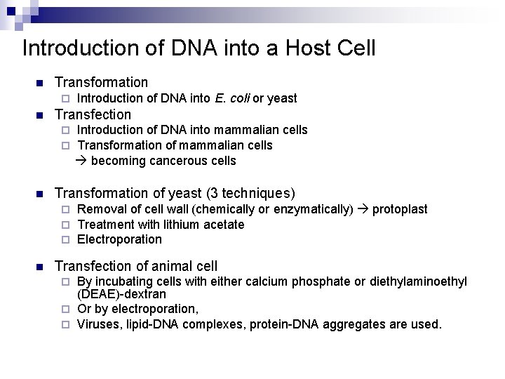 Introduction of DNA into a Host Cell n Transformation ¨ n Transfection ¨ ¨