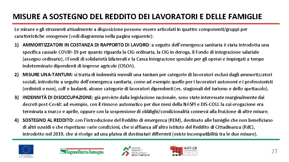 MISURE A SOSTEGNO DEL REDDITO DEI LAVORATORI E DELLE FAMIGLIE Le misure e gli