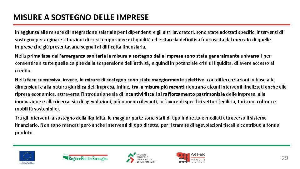 MISURE A SOSTEGNO DELLE IMPRESE In aggiunta alle misure di integrazione salariale per i