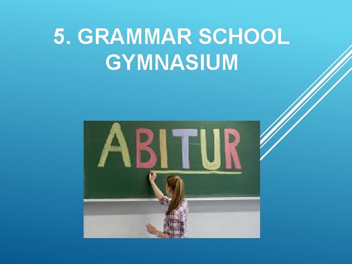 5. GRAMMAR SCHOOL GYMNASIUM 