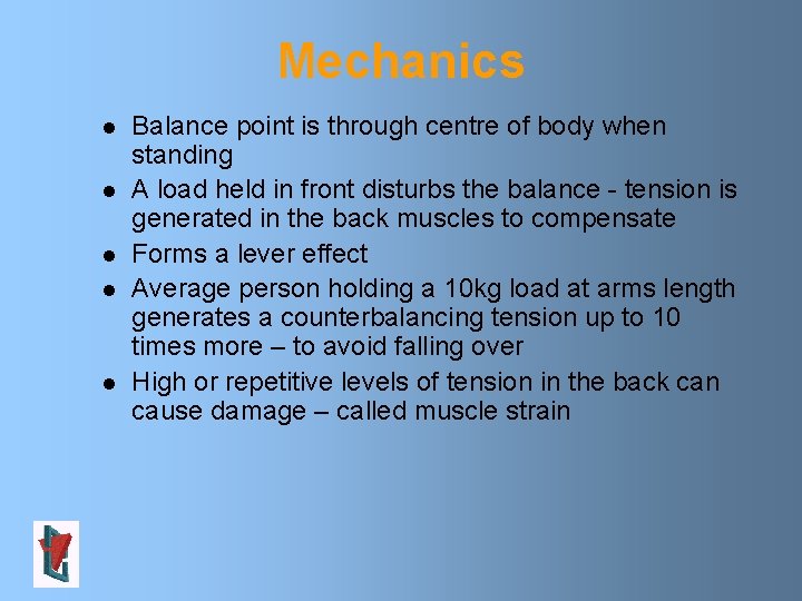 Mechanics l l l Balance point is through centre of body when standing A Mechanics l l l Balance point is through centre of body when standing A