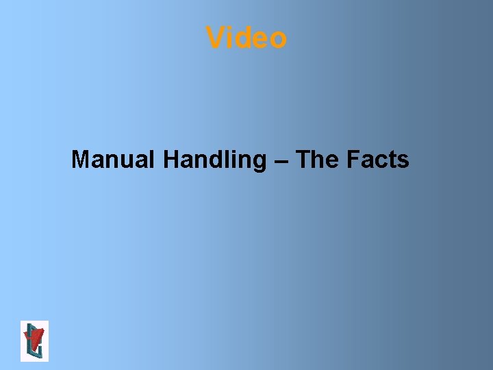 Video Manual Handling – The Facts 