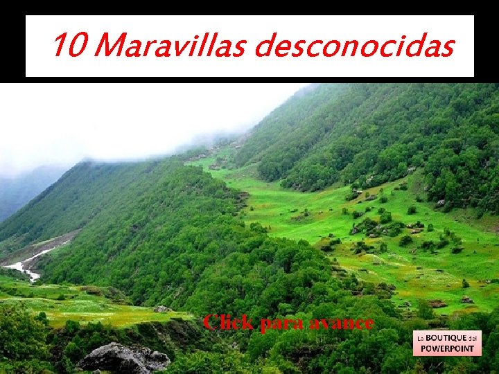 10 Maravillas desconocidas Click para avance 