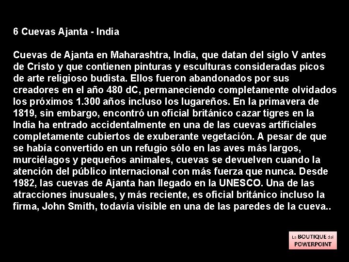 6 Cuevas Ajanta - India Cuevas de Ajanta en Maharashtra, India, que datan del