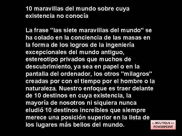 10 maravillas del mundo sobre cuya existencia no conocía La frase "las siete maravillas