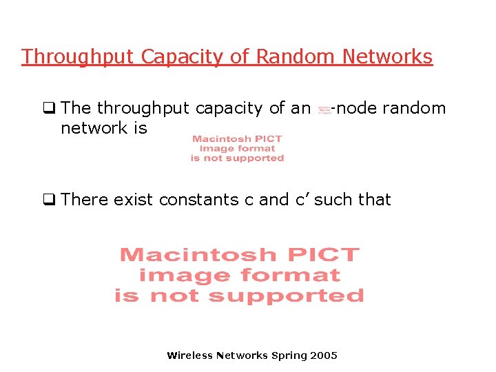 Throughput Capacity of Random Networks q The throughput capacity of an network is -node