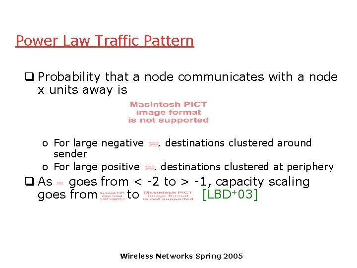 Power Law Traffic Pattern q Probability that a node communicates with a node x