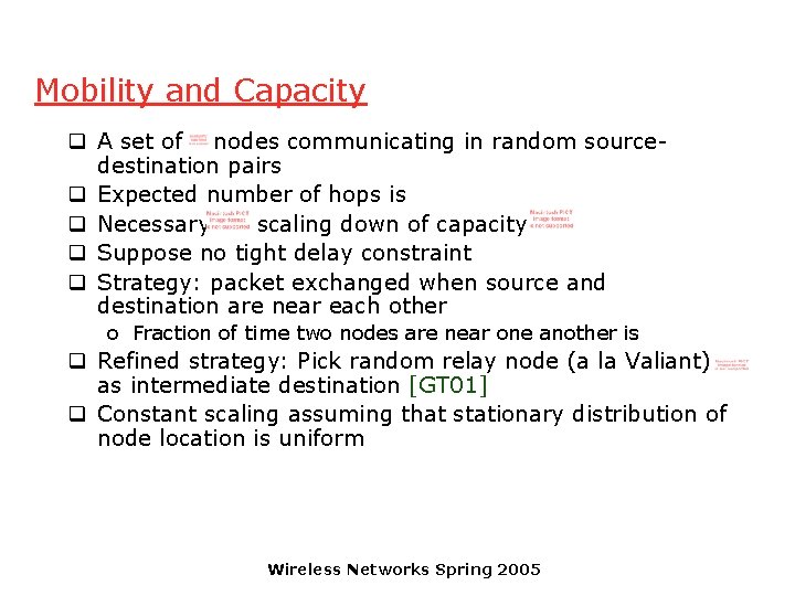 Mobility and Capacity q A set of nodes communicating in random sourcedestination pairs q