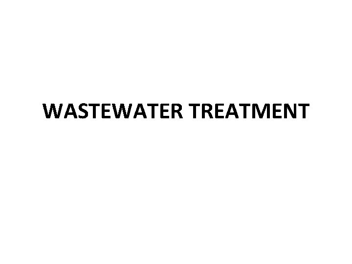 WASTEWATER TREATMENT 