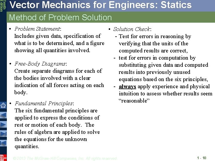 Tenth Edition Vector Mechanics for Engineers: Statics Method of Problem Solution • Problem Statement: