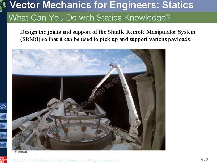 Tenth Edition Vector Mechanics for Engineers: Statics What Can You Do with Statics Knowledge?