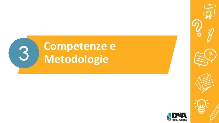3 Competenze e Metodologie 