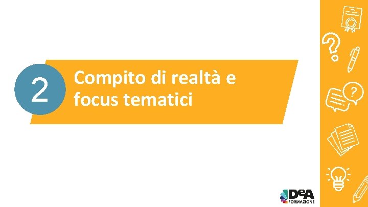 2 Compito di realtà e focus tematici 