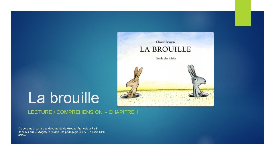 La brouille LECTURE COMPREHENSION CHAPITRE 1 Diaporama partir