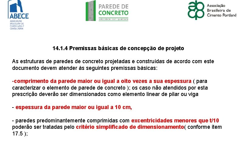 14. 1. 4 Premissas básicas de concepção de projeto As estruturas de paredes de