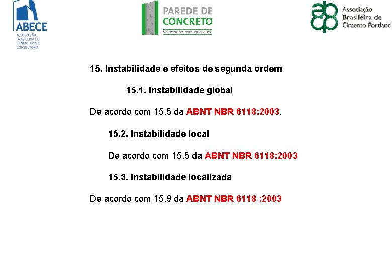 15. Instabilidade e efeitos de segunda ordem 15. 1. Instabilidade global De acordo com