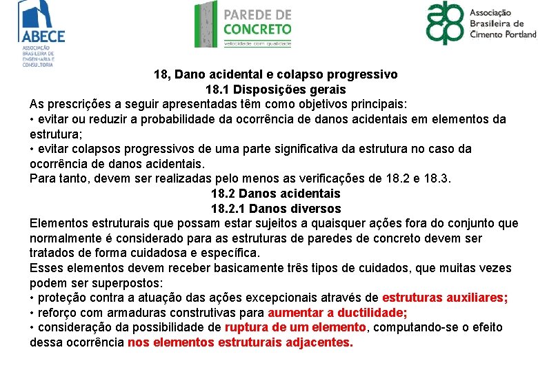 18, Dano acidental e colapso progressivo 18. 1 Disposições gerais As prescrições a seguir