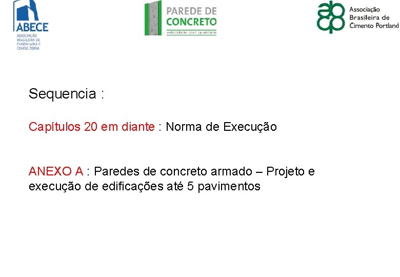 Sequencia : Capítulos 20 em diante : Norma de Execução ANEXO A : Paredes