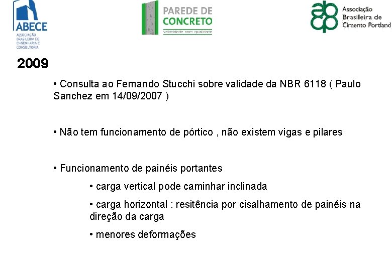 2009 • Consulta ao Fernando Stucchi sobre validade da NBR 6118 ( Paulo Sanchez