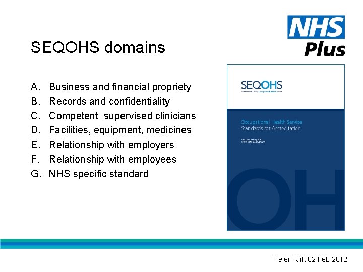 SEQOHS domains A. B. C. D. E. F. G. Business and financial propriety Records