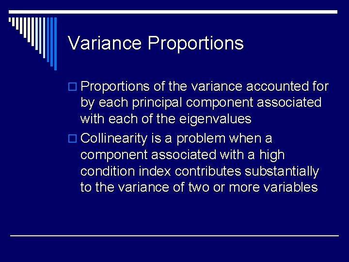 Variance Proportions of the variance accounted for by each principal component associated with each