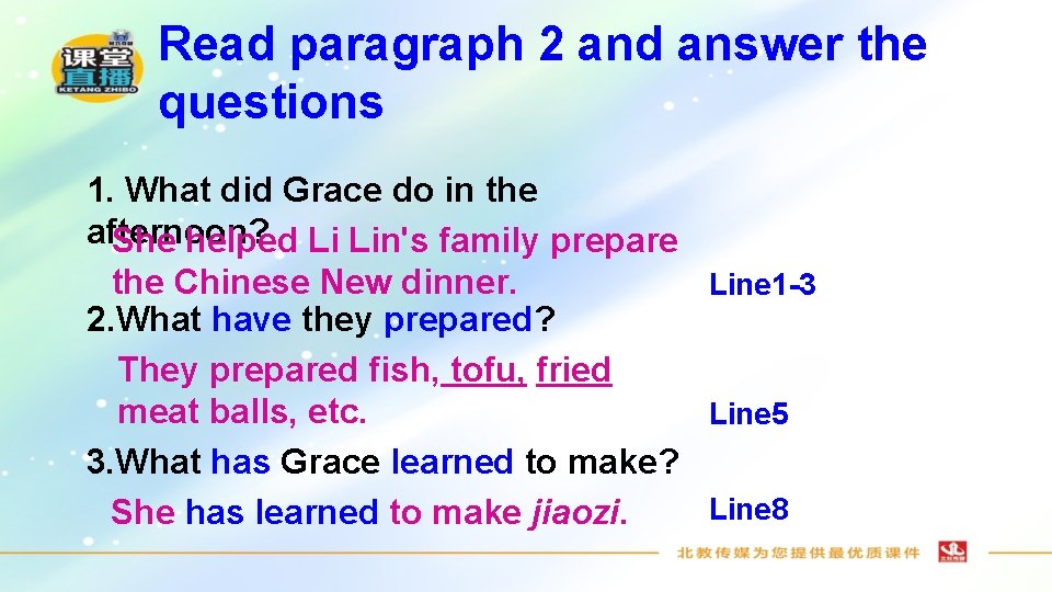 Read paragraph 2 and answer the questions 1. What did Grace do in the