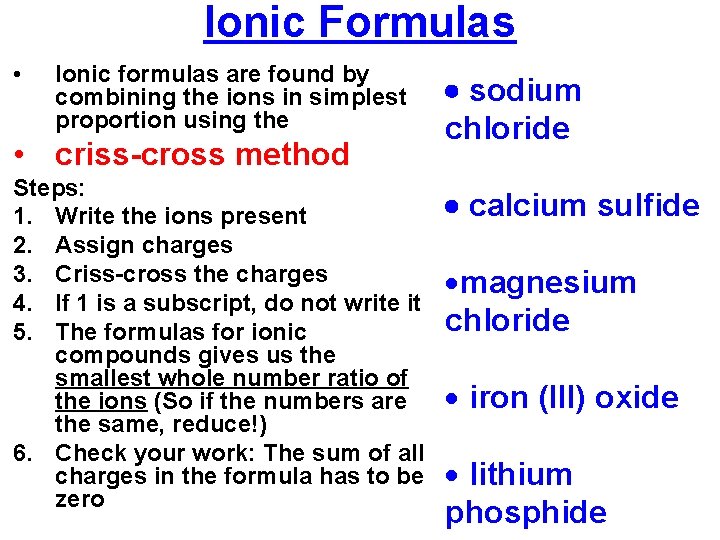 Warm Up Write the usual ionic charge for