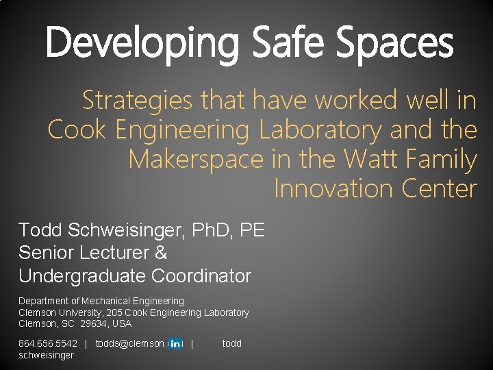 Developing Safe Spaces Strategies that have worked well in Cook Engineering Laboratory and the