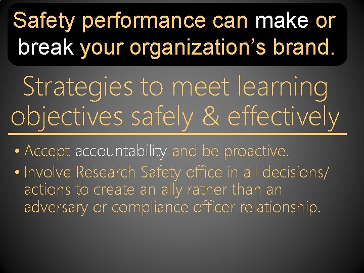 Safety performance can make or break your organization’s brand. Strategies to meet learning objectives