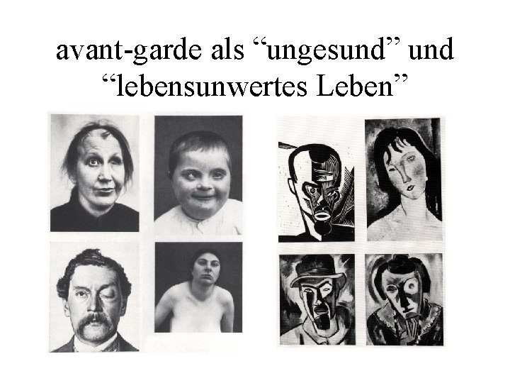 avant-garde als “ungesund” und “lebensunwertes Leben” 