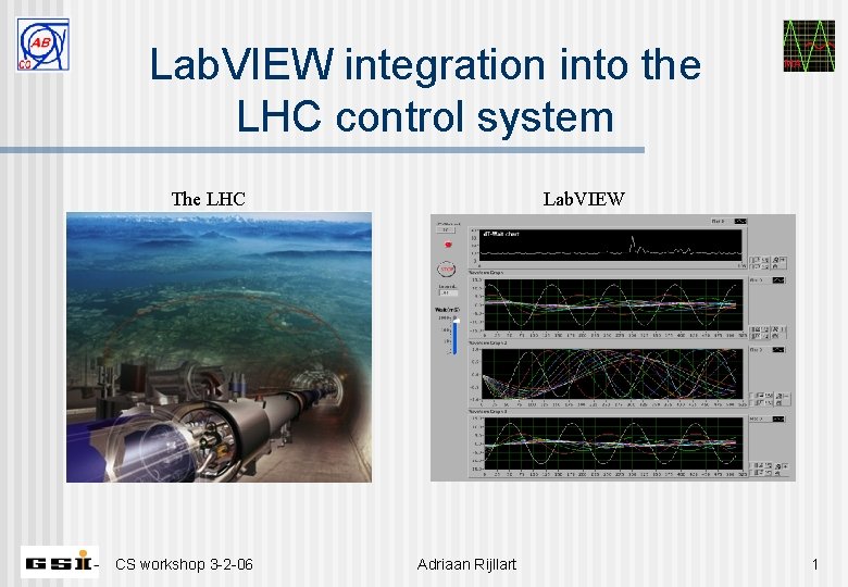 Lab. VIEW integration into the LHC control system The LHC CS workshop 3 -2