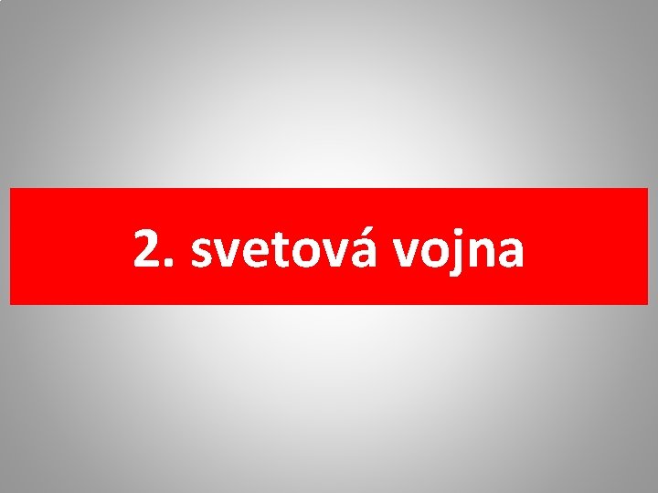 2. svetová vojna 