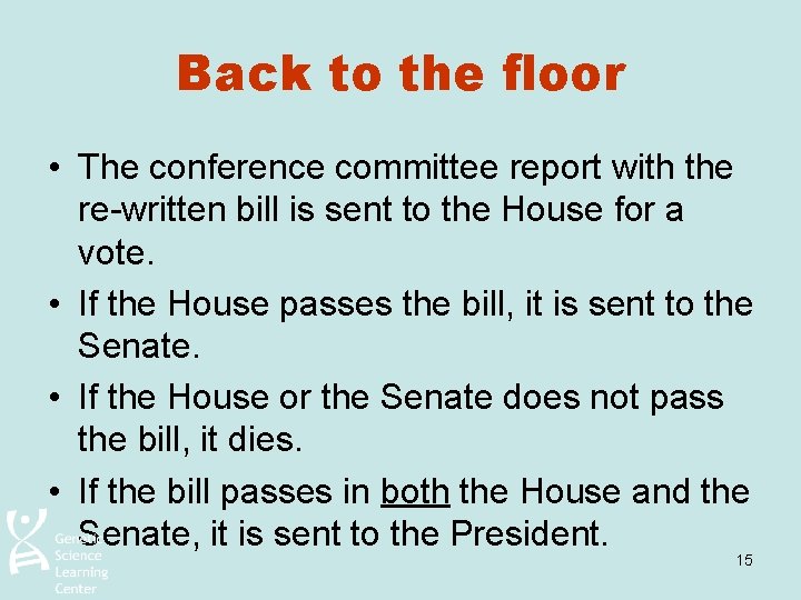 Back to the floor • The conference committee report with the re-written bill is