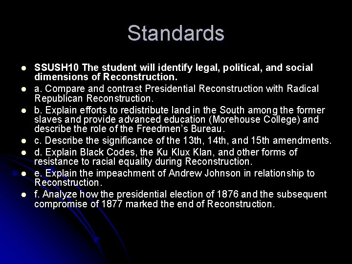 Standards l l l l SSUSH 10 The student will identify legal, political, and