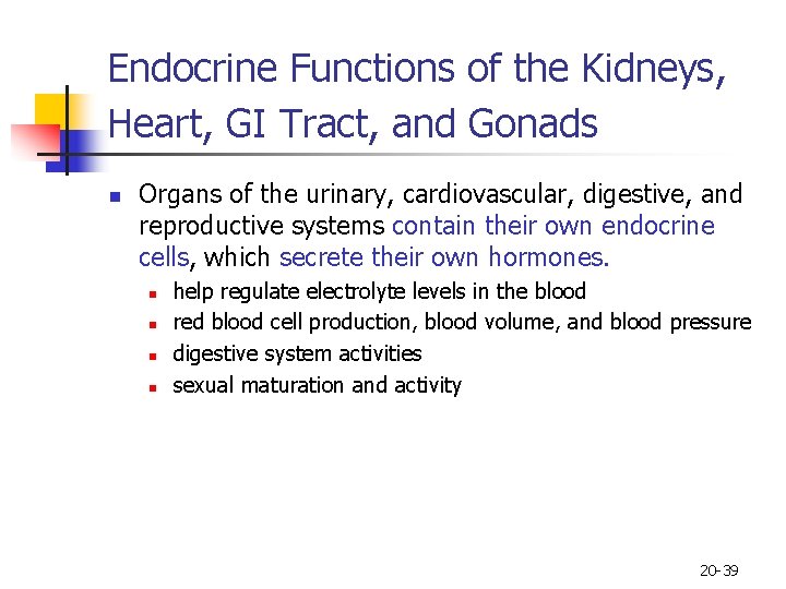 Endocrine Functions of the Kidneys, Heart, GI Tract, and Gonads n Organs of the