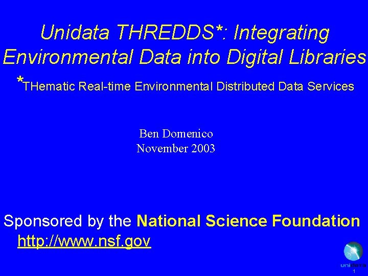 Unidata THREDDS*: Integrating Environmental Data into Digital Libraries *THematic Real-time Environmental Distributed Data Services