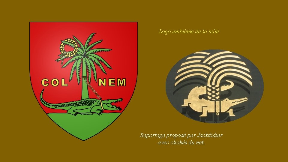 Logo emblème de la ville Reportage proposé par Jackdidier avec clichés du net. 