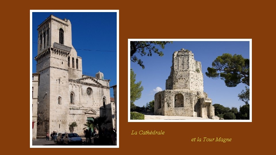 La Cathédrale et la Tour Magne 