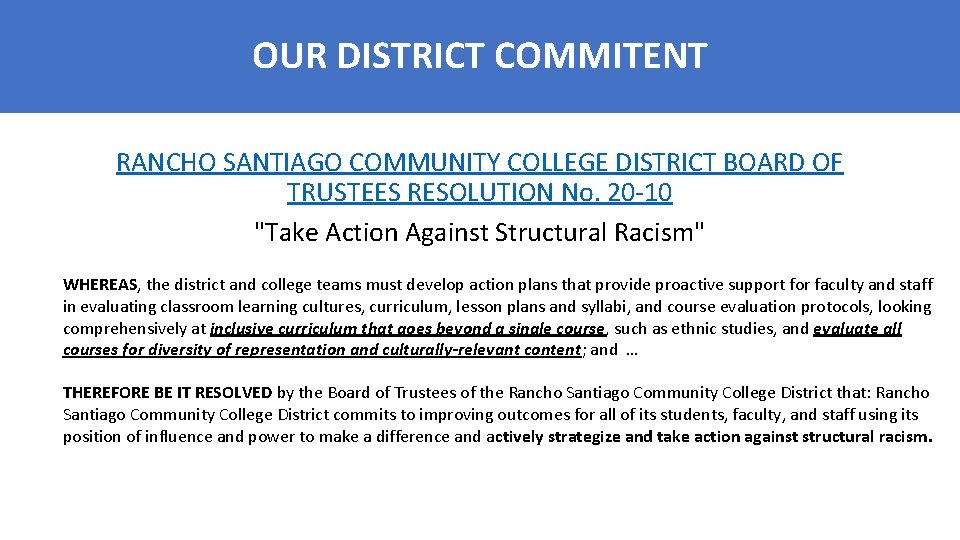 OUR DISTRICT COMMITENT OUR DISTRICT SYSTEMIC COMMITMENT RANCHO SANTIAGO COMMUNITY COLLEGE DISTRICT BOARD OF