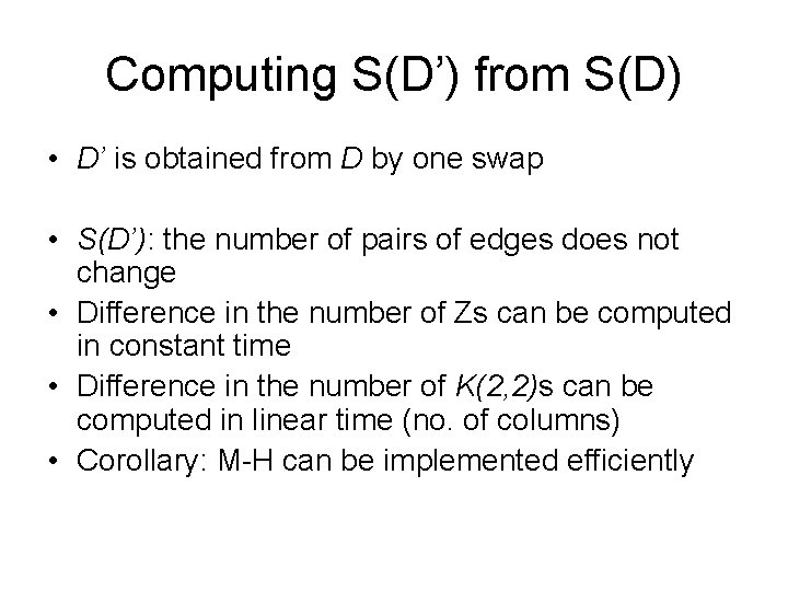 Computing S(D’) from S(D) • D’ is obtained from D by one swap •