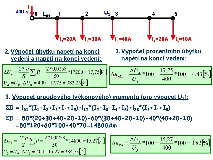 I 400 V 0 L 01 1 2 I 1=20 A I 2=30 A