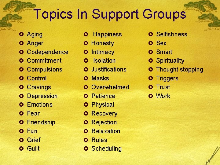 Topics In Support Groups £ £ £ £ Aging Anger Codependence Commitment Compulsions Control Topics In Support Groups £ £ £ £ Aging Anger Codependence Commitment Compulsions Control