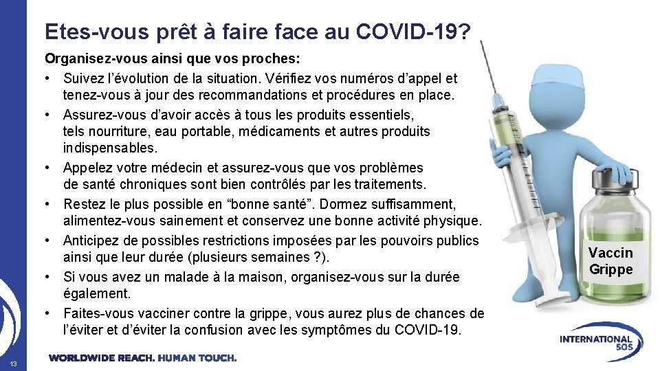 Etes-vous prêt à faire face au COVID-19? Organisez-vous ainsi que vos proches: • Suivez