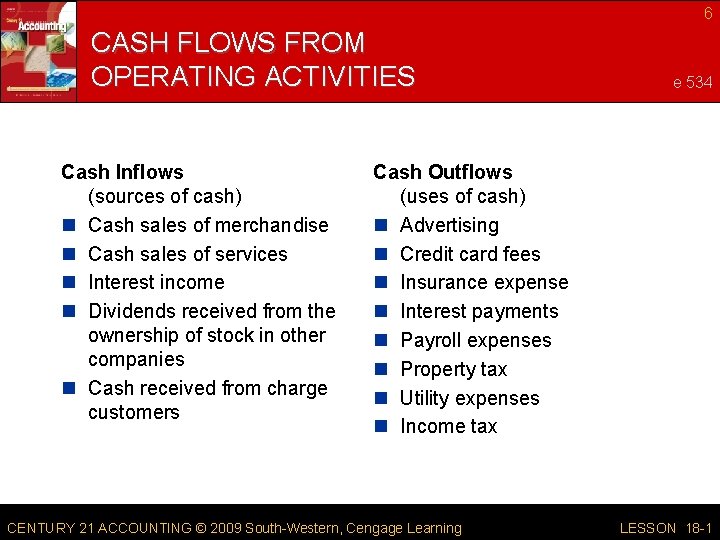 6 CASH FLOWS FROM OPERATING ACTIVITIES Cash Inflows (sources of cash) n Cash sales